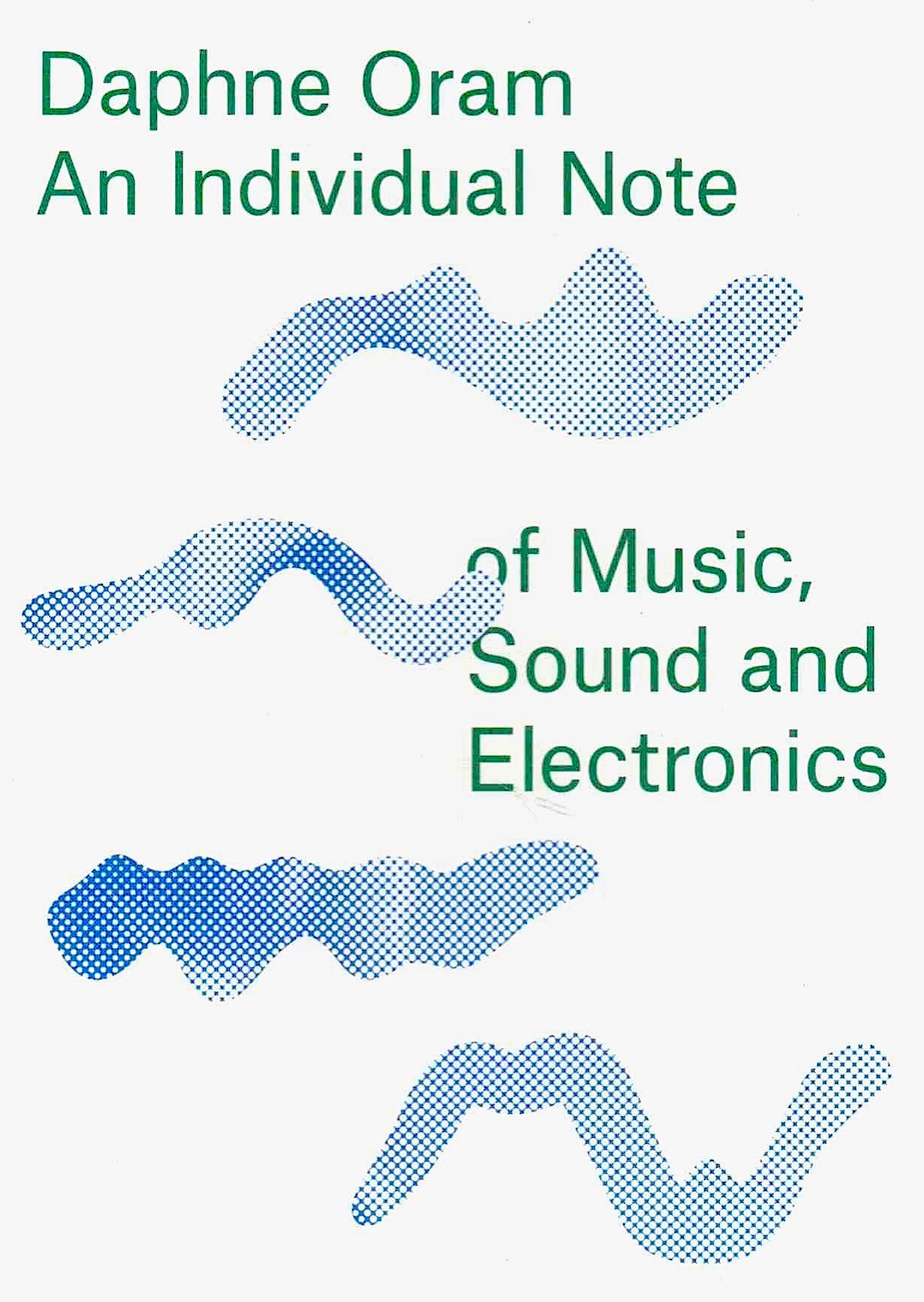 The book cover for “An Individual Note of Music, Sound, and Electronics” by Daphne Oram